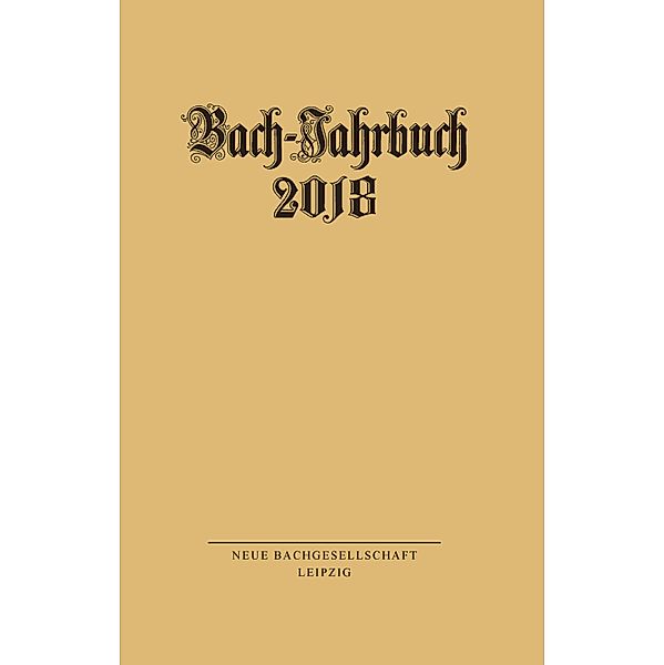 Bach-Jahrbuch 2018 / Bach-Jahrbuch Bd.2018