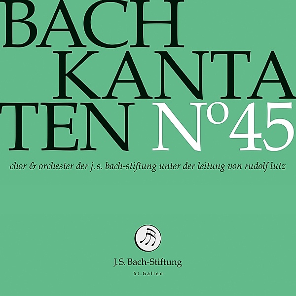 Bach Kantaten N°45, J.S.Bach-Stiftung, Rudolf Lutz