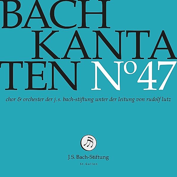 Bach Kantaten N°47, J.S.Bach-Stiftung, Rudolf Lutz