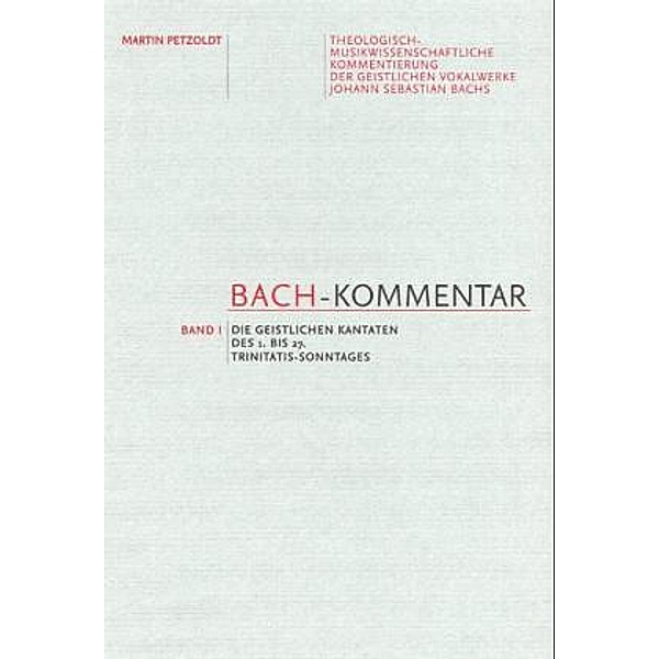Bach-Kommentar: Bd.1 Die geistlichen Kantaten des 1.-27.Trinitatissonntages