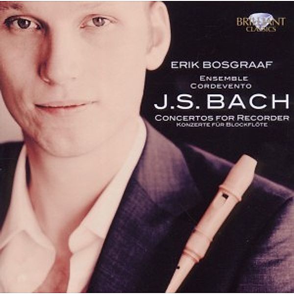 Bach: Konzerte Für Flöte, Erik Bosgraaf, Ensemble Cordevento