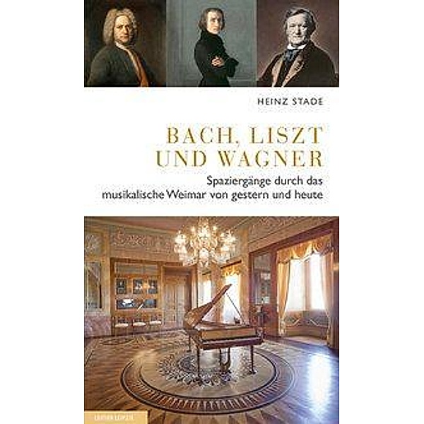 Bach, Liszt und Wagner, Heinz Stade
