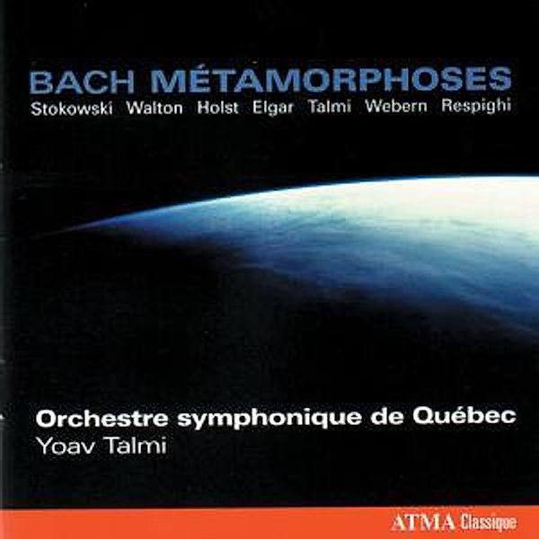 Bach Metamorphoses, Orchestre Symphonique De Quebec