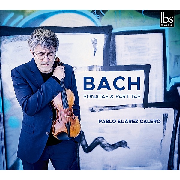 Bach-Sämtliche Violinsonaten & Partiten, Pablo Suarez