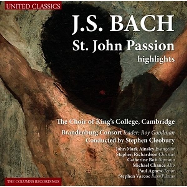 Bach: St.John Passion Highlights, Cambridge Choir Of King's College