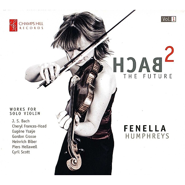 Bach-The Future, Fenella Humphreys