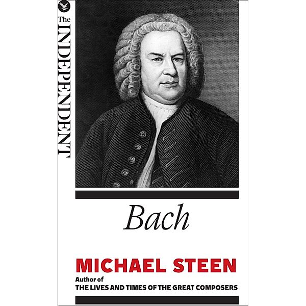 Bach / The Great Composers, Michael Steen