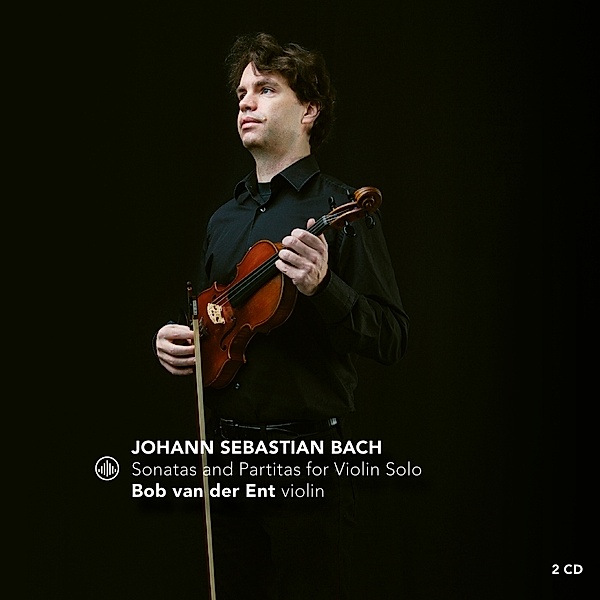 Bach: Three Sonatas And Partitas For Solo Violin, Bob Van der Ent