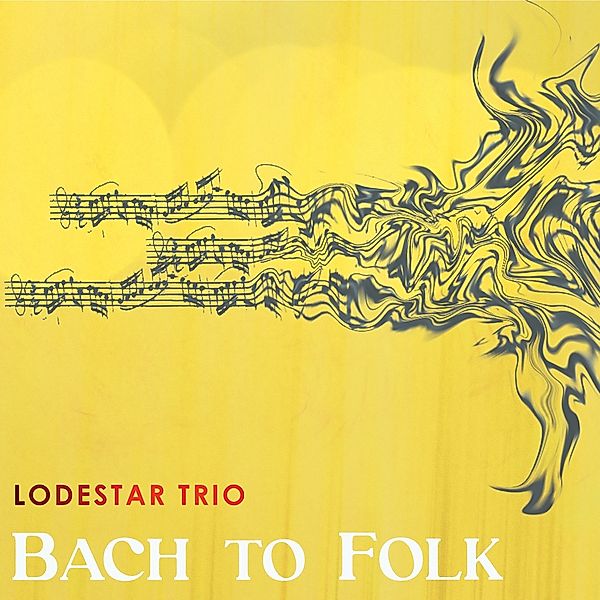Bach To Folk, Lodestar Trio