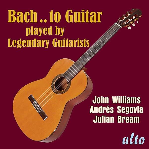 Bach..To Guitar-Legendary Guitarists, Bream, Segovia, Williams