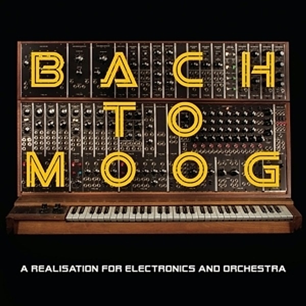 Bach To Moog (A Realisation For Electronics And Or, Craig Leon