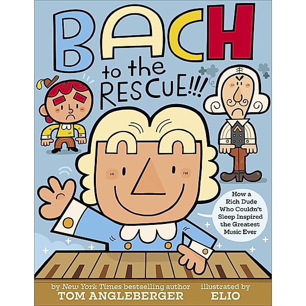 Bach to the Rescue!!!, Tom Angleberger