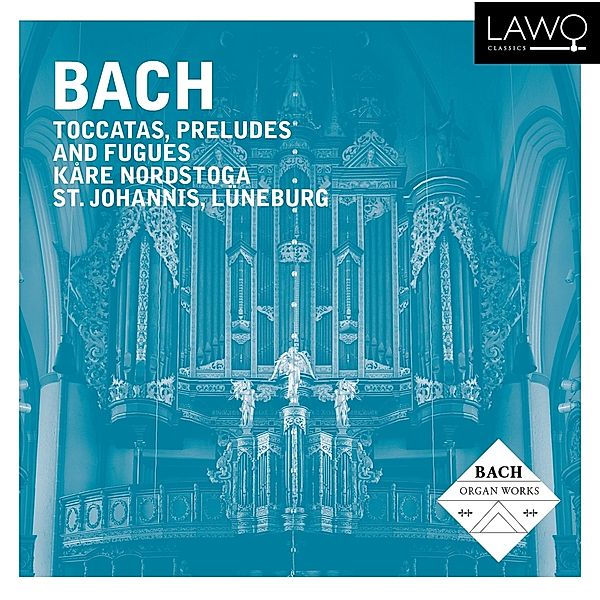 Bach Toccatas,Preludes And Fugues, Kare Nordstoga