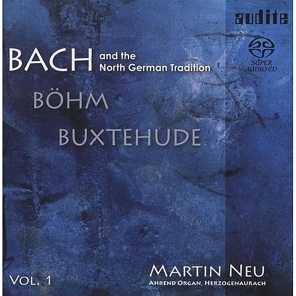 Bach Und Die Norddeutsche Orgelschule, Martin Neu