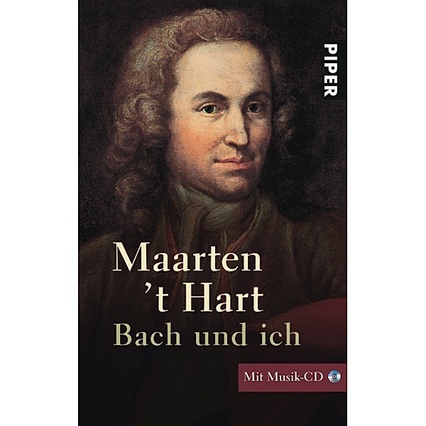Bach und ich, m. Audio-CD, Maarten 't Hart
