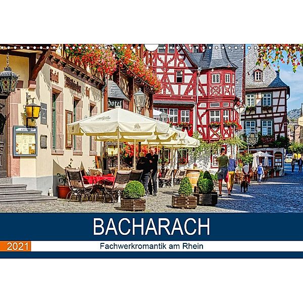 Bacharach - Fachwerkromantik am Rhein (Wandkalender 2021 DIN A3 quer), Thomas Bartruff