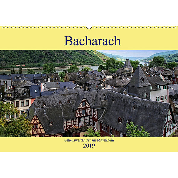 Bacharach - Sehenswerter Ort am Mittelrhein (Wandkalender 2019 DIN A2 quer), Arno Klatt