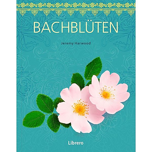 Bachblüten, Jeremy Harwood