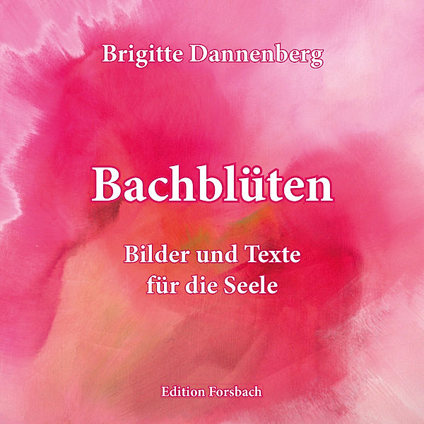 Bachblüten, Brigitte Dannenberg