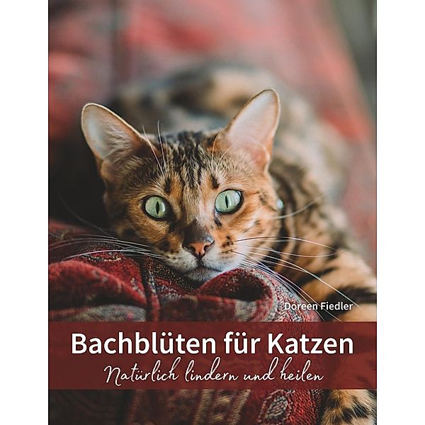 Bachblüten für Katzen, Doreen Fiedler