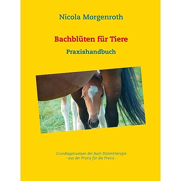 Bachblüten für Tiere, Nicola Morgenroth