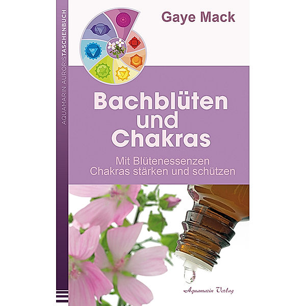 Bachblüten und Chakras, Gaye Mack
