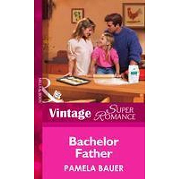 Bachelor Father / Single Father Bd.9, Pamela Bauer
