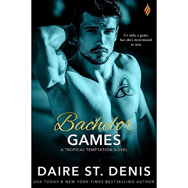 Bachelor Games / Tropical Temptation Bd.3, Daire St. Denis