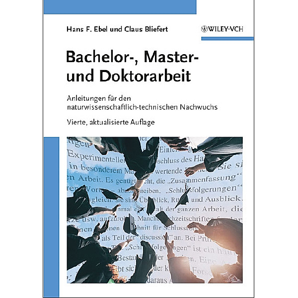 Bachelor-, Master- und Doktorarbeit, Hans F. Ebel, Claus Bliefert