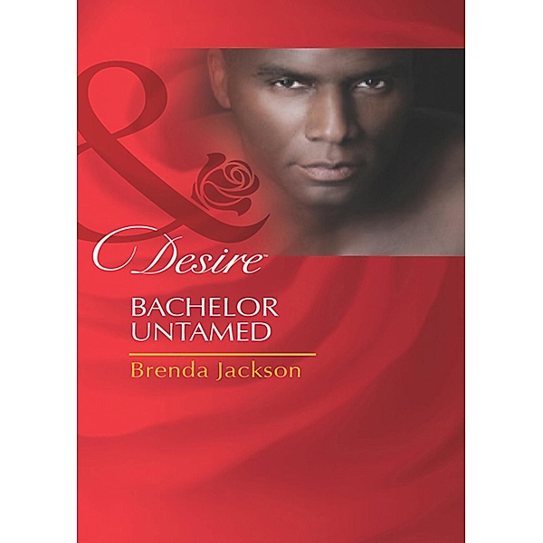 Bachelor Untamed / Bachelors in Demand Bd.1, Brenda Jackson