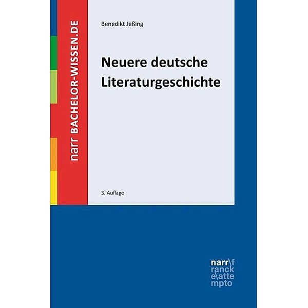 bachelor-wissen / Neuere deutsche Literaturgeschichte, Benedikt Jeßing