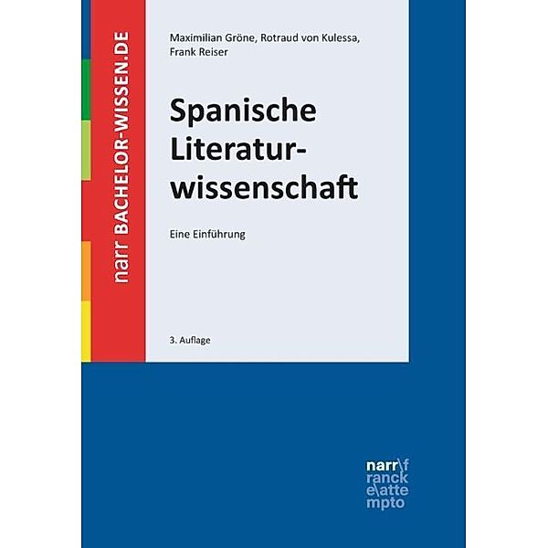 Bachelor-Wissen / Spanische Literaturwissenschaft, Maximilian Gröne, Frank Reiser, Rotraud von Kulessa