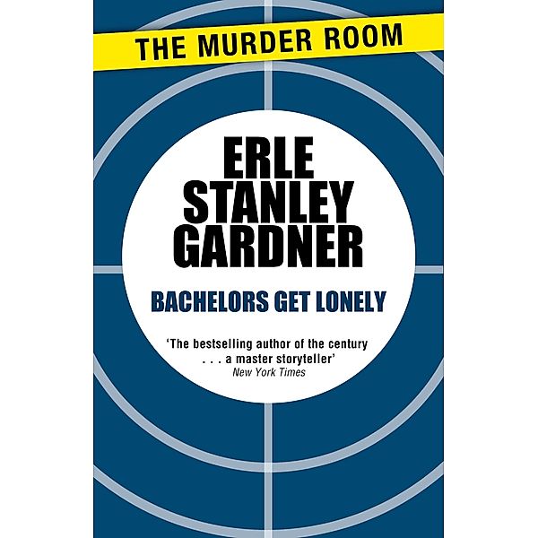 Bachelors Get Lonely / Murder Room Bd.68, Erle Stanley Gardner