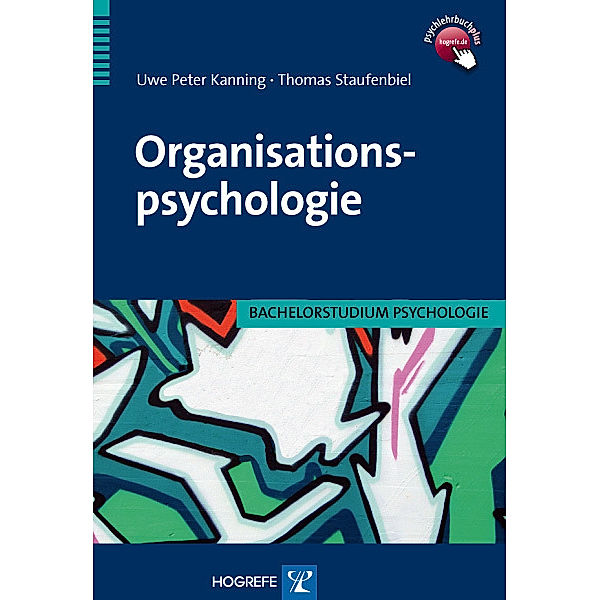 Bachelorstudium Psychologie / Organisationspsychologie, Uwe P. Kanning, Thomas Staufenbiel