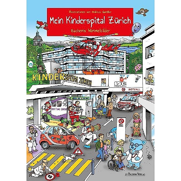 Bachems Wimmelbilder / Mein Kinderspital Zürich, Andreas Ganther