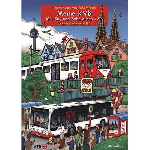 Bachems Wimmelbilder / Meine KVB - Mit Bus und Bahn durch Köln