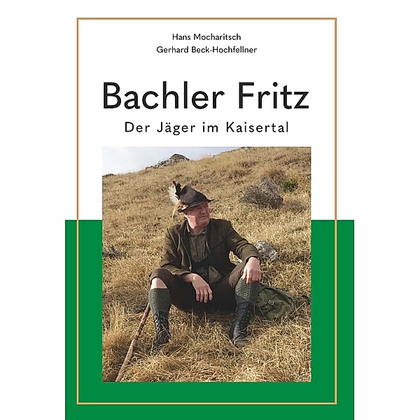 Bachler Fritz / Buchschmiede von Dataform Media GmbH, Hans Mocharitsch und Gerhard Beck-Hochfellner