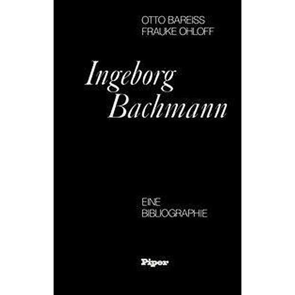 Bachmann, I: Ingeborg Bachmann, Ingeborg Bachmann