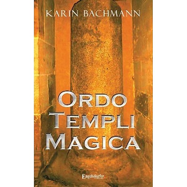 Bachmann, K: Ordo Templi Magica, Karin Bachmann