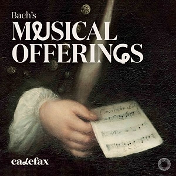 Bach'S Musical Offerings, Calefax