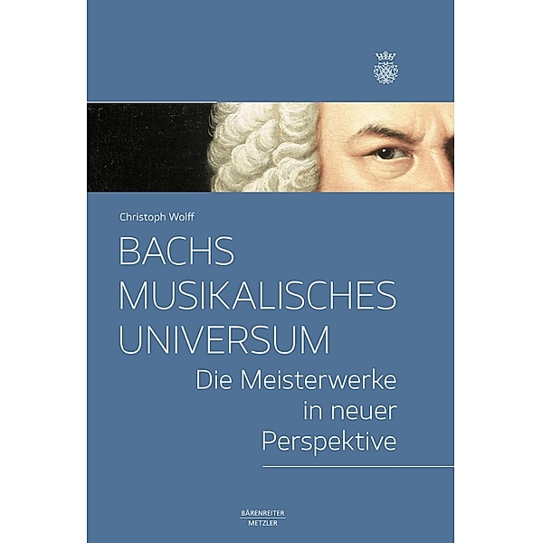 Bachs musikalisches Universum, Christoph Wolff