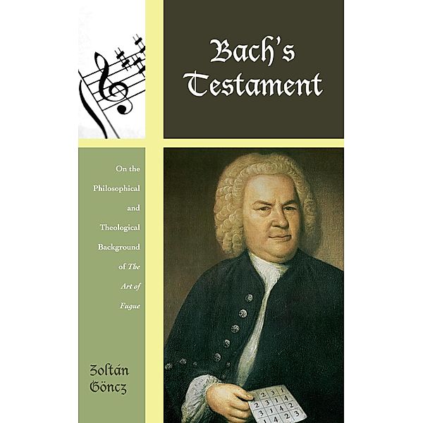 Bach's Testament / Contextual Bach Studies, Zoltán Göncz