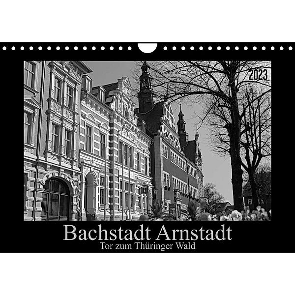 Bachstadt Arnstadt - Tor zum Thüringer Wald (Wandkalender 2023 DIN A4 quer), Flori0