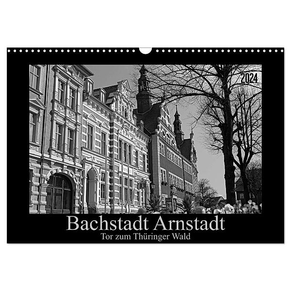 Bachstadt Arnstadt - Tor zum Thüringer Wald (Wandkalender 2024 DIN A3 quer), CALVENDO Monatskalender, Flori0