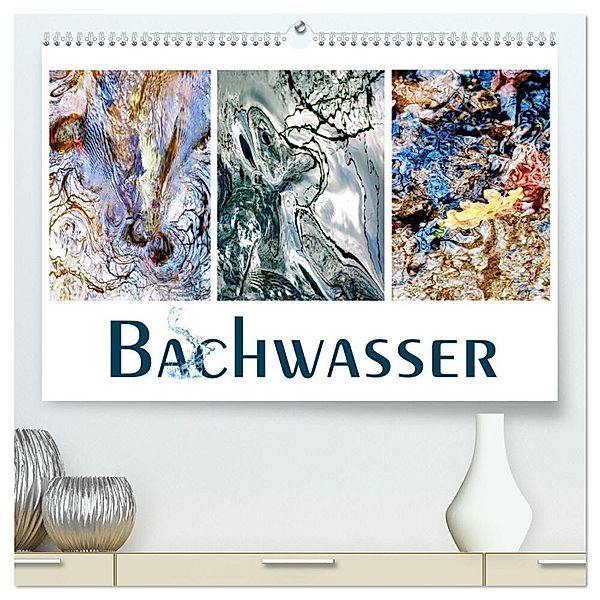 Bachwasser (hochwertiger Premium Wandkalender 2025 DIN A2 quer), Kunstdruck in Hochglanz, Calvendo, Eva Ola Feix