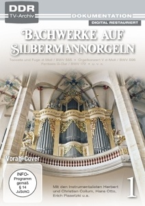 Image of Bachwerke auf Silbermann-Orgeln, Vol. 1