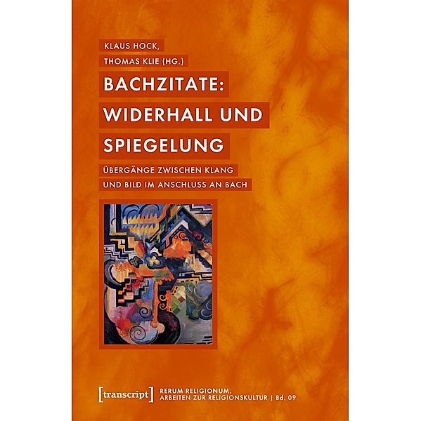 Bachzitate: Widerhall und Spiegelung / rerum religionum. Arbeiten zur Religionskultur Bd.9