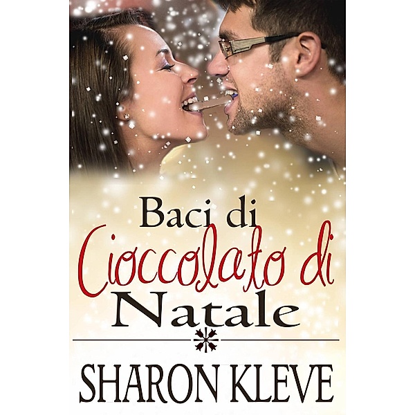 Baci di cioccolato di Natale, Sharon Kleve