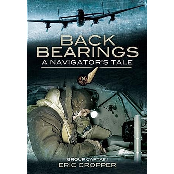 Back Bearings, Group Captain Eric Cropper