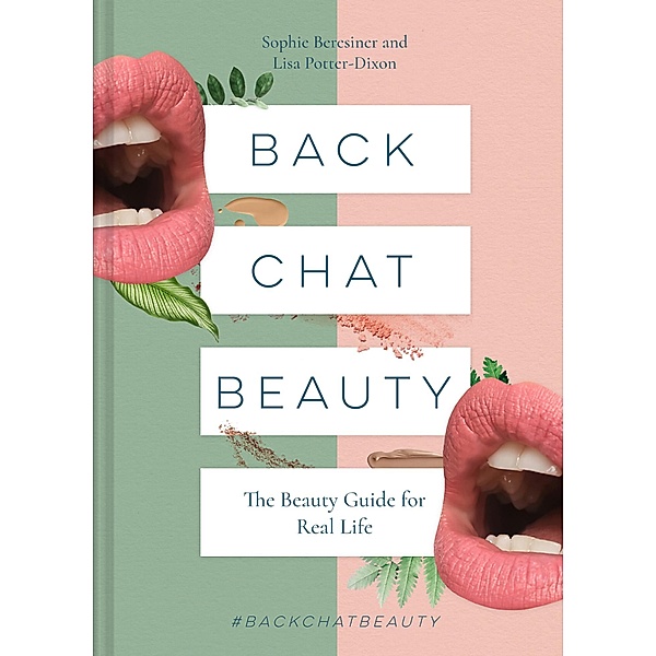 Back Chat Beauty, Sophie Beresiner, Lisa Potter-Dixon